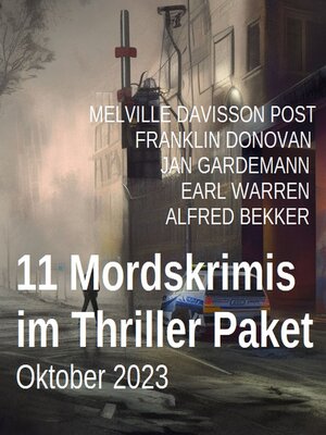 cover image of 11 Mordskrimis im Thriller Paket Oktober 2023